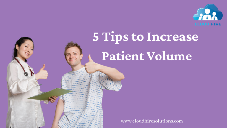 5-tips-to-increase-patient-volume-cloudhire